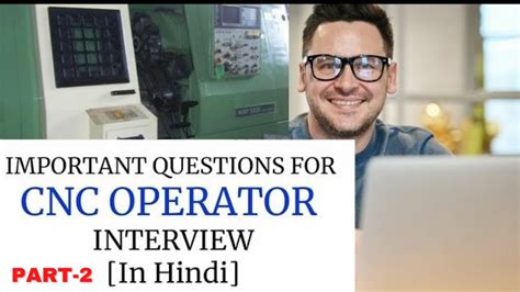 interview questions for cnc machine operator|interview questions for cnc programmer.